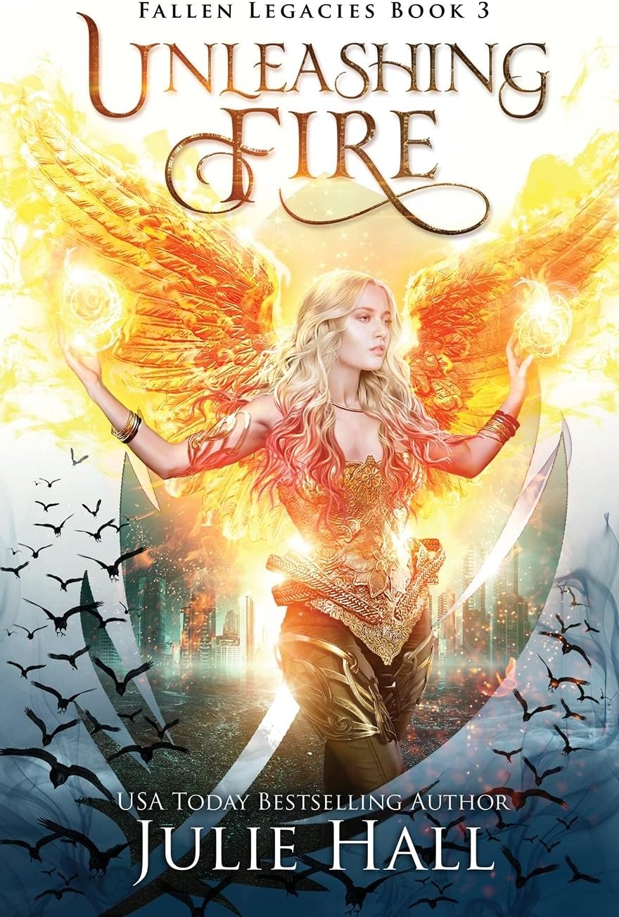Unleashing Fire (Fallen Legacies Book 3)