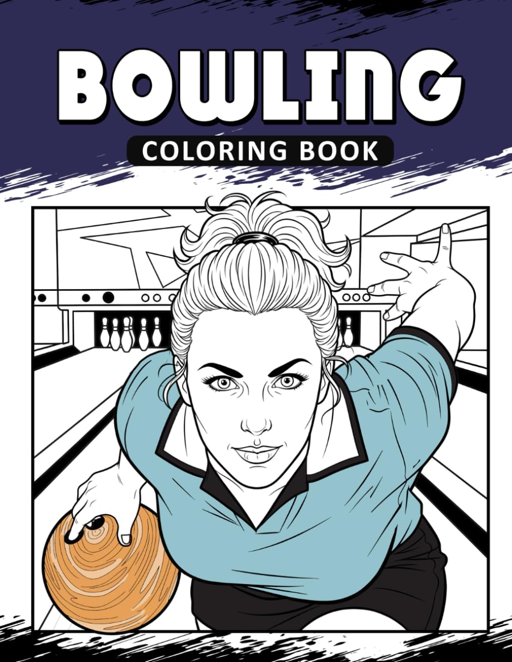 Bowling Coloring Book: The Activity Book for Bowling Lovers