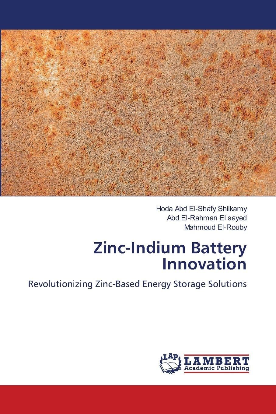 Zinc-Indium Battery Innovation: Revolutionizing Zinc-Based Energy Storage Solutions