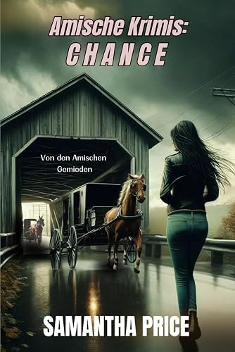 Amische Krimis: Chance (Von den Amischen Gemieden, Band 2)