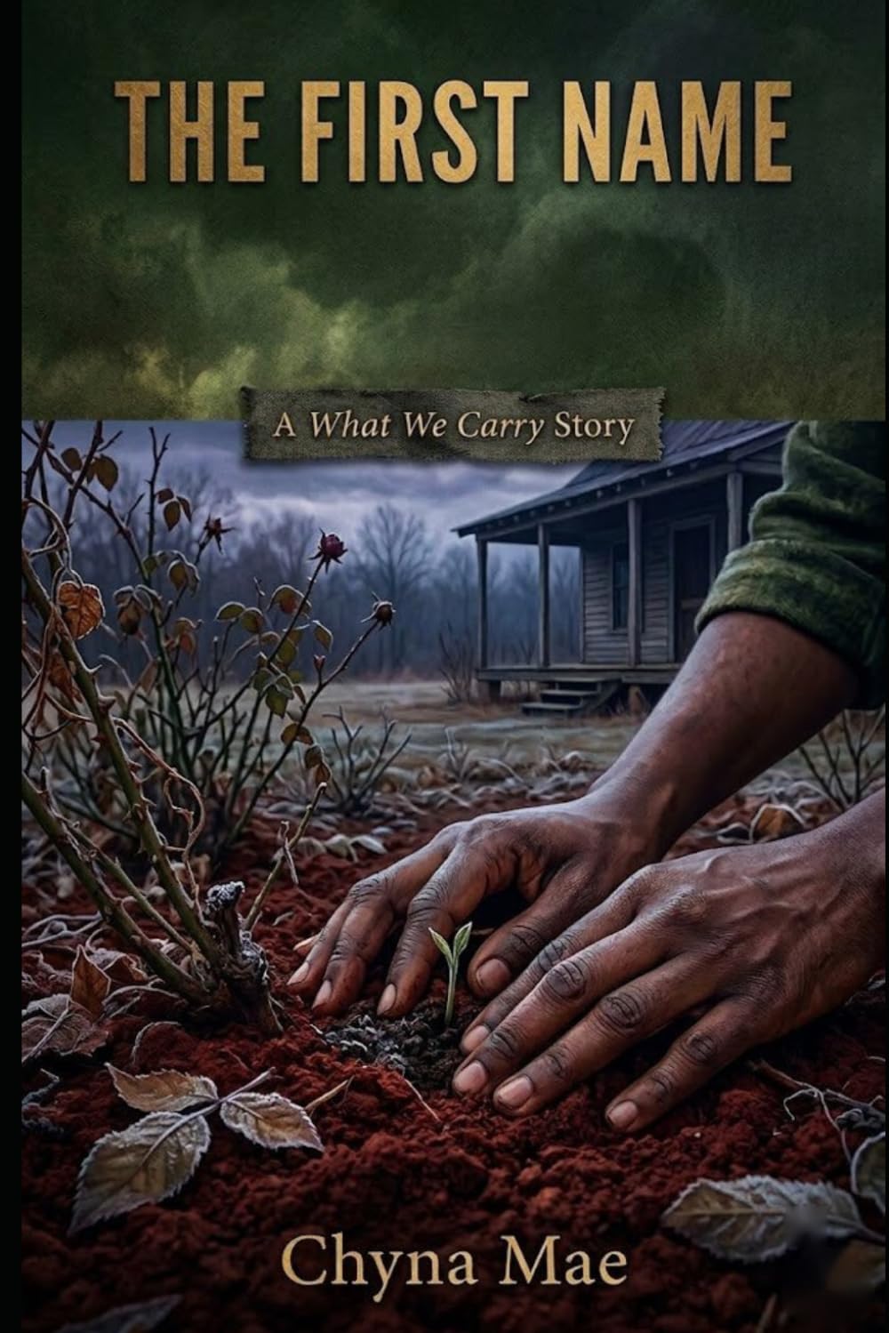 THE FIRST NAME: A What We Carry Story