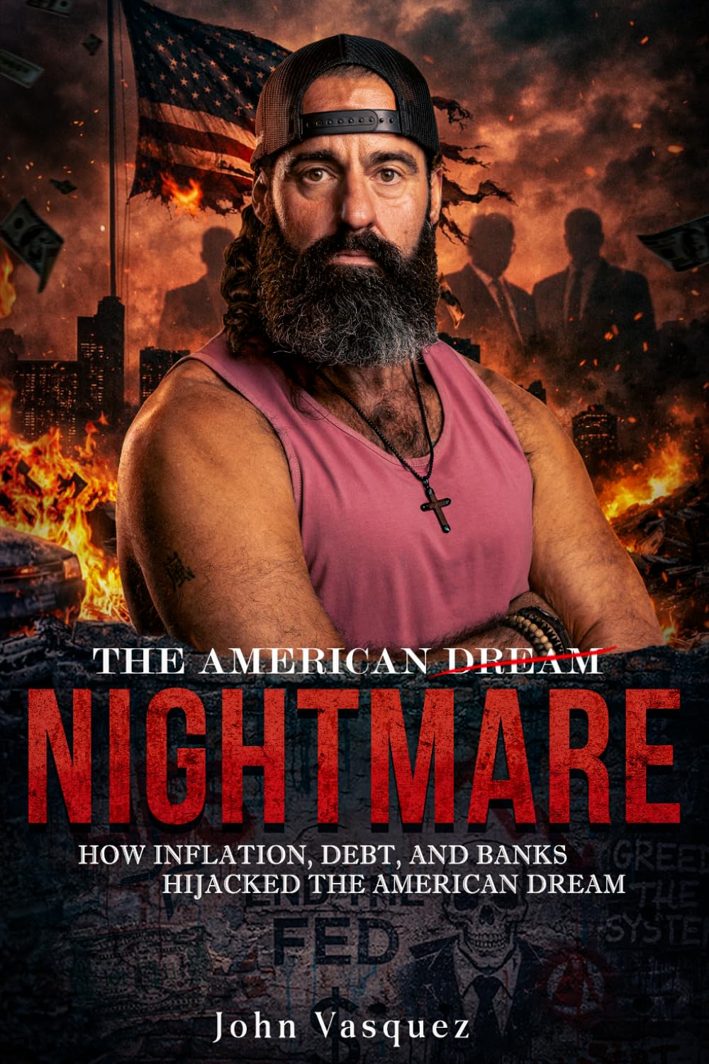 The American Nightmare: How Inflation, Debt, and Banks Hijacked the American Dream: Vasquez, John (Coach JV): 9798995775201: Amazon.com