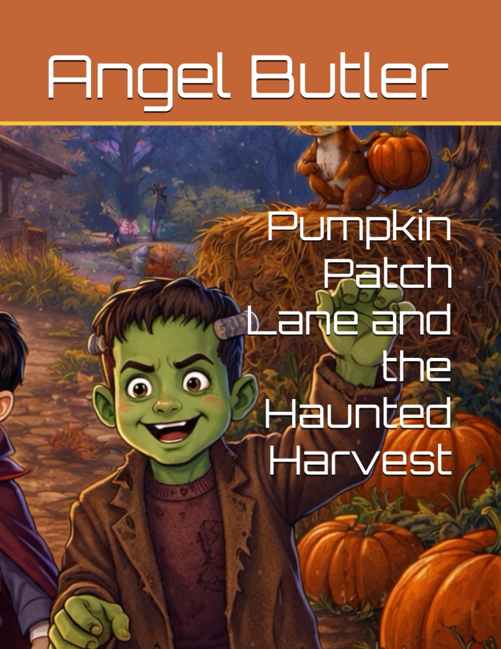 Pumpkin Patch Lane and the Haunted Harvest (Pumpkin Patch Lane Stories)