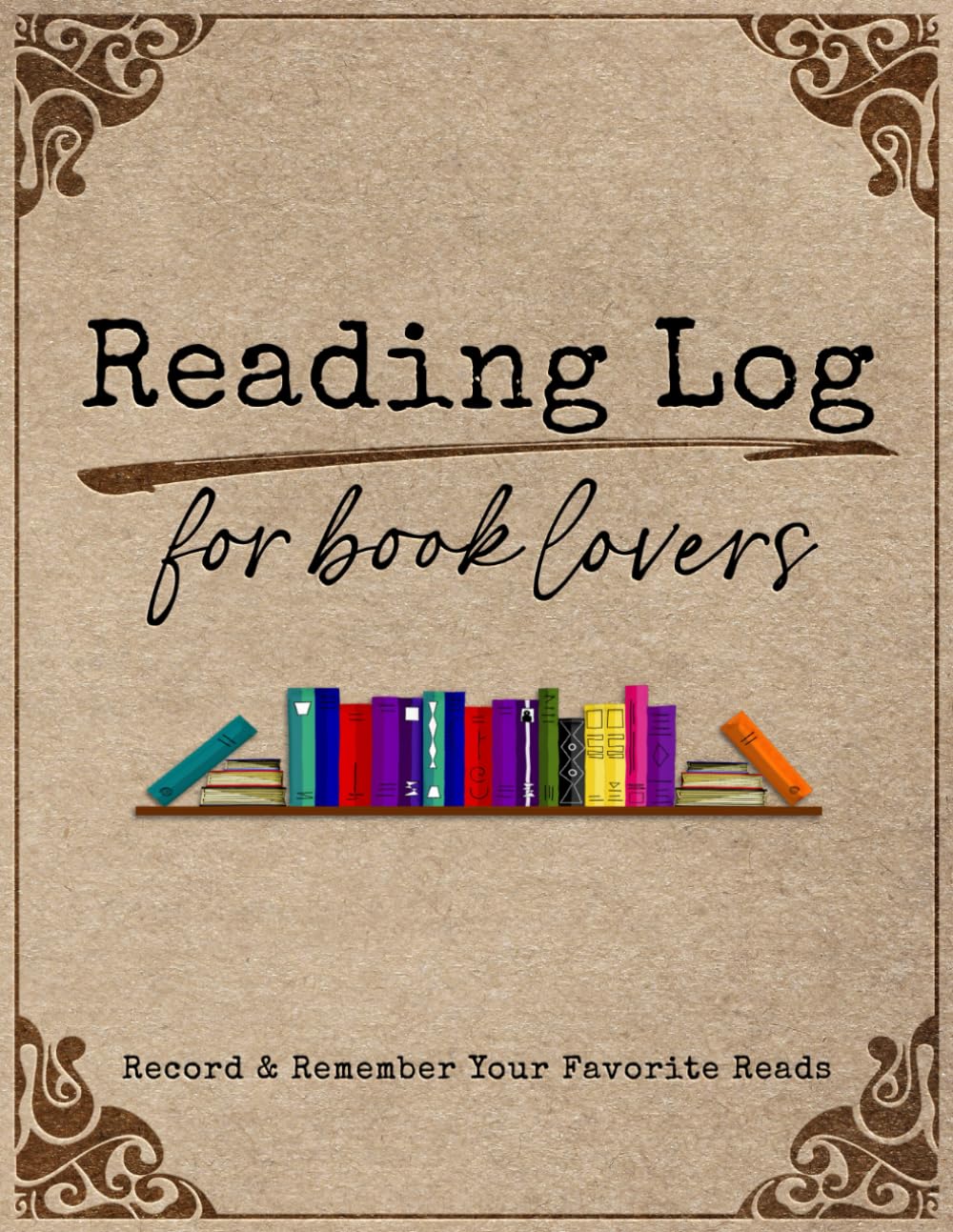 Reading Log for Book Lovers: A Readers Journal to Track, Review, and Reflect on 100 Titles