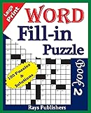 Large Print Word Fill-in Puzzle book 2 (CLEVERLY CRAFTED WORD FILL IN PUZZLES)