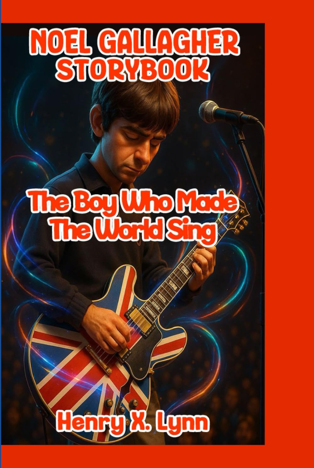 NOEL GALLAGHER: The Boy Who Made The World Sing