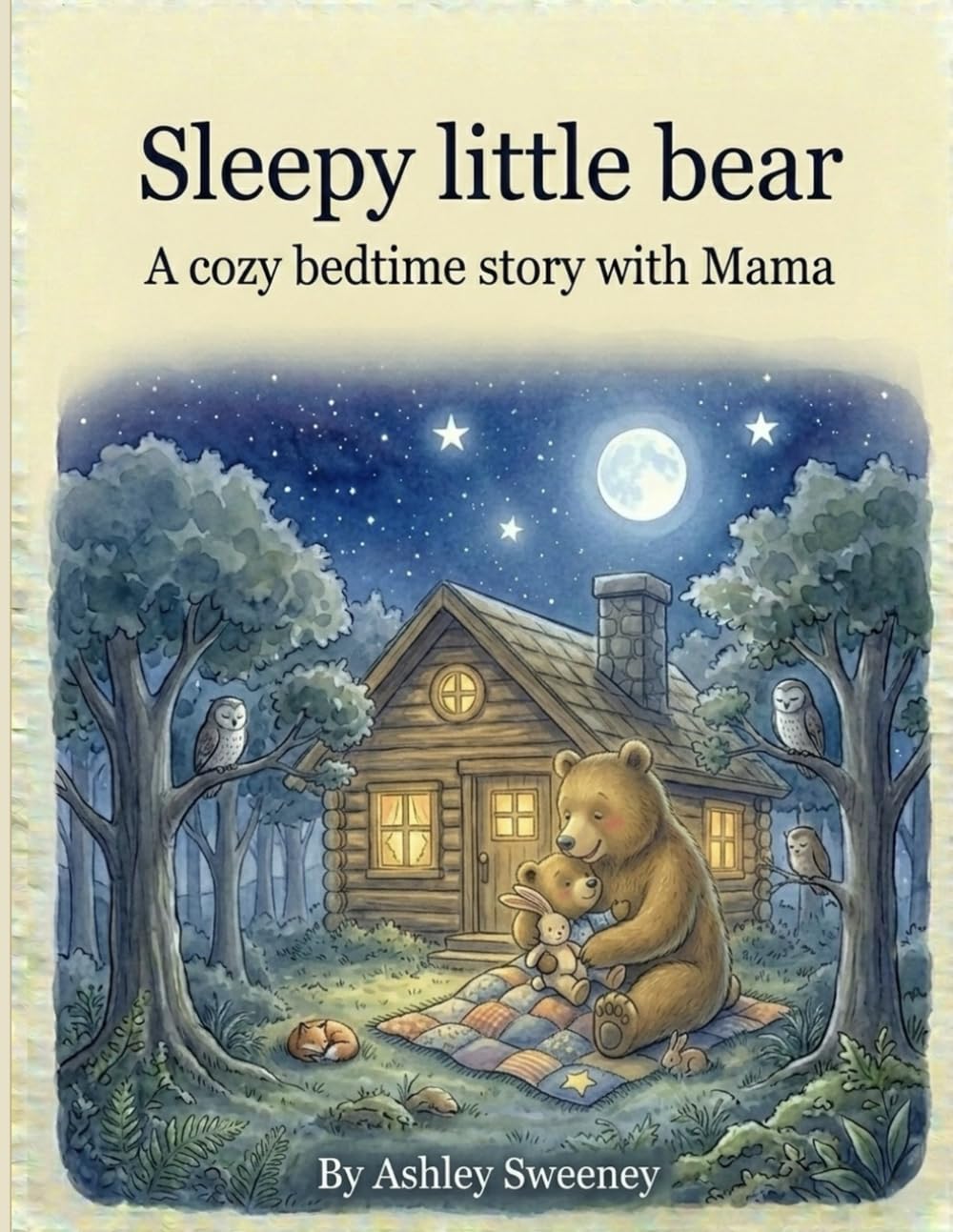 Sleepy Little Bear: A Cozy Bedtime Story (The Cottage Bear)