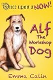 Alf The Workshop Dog (Once Upon a NOW)