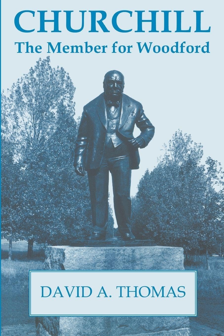 Churchill, the Member for Woodford