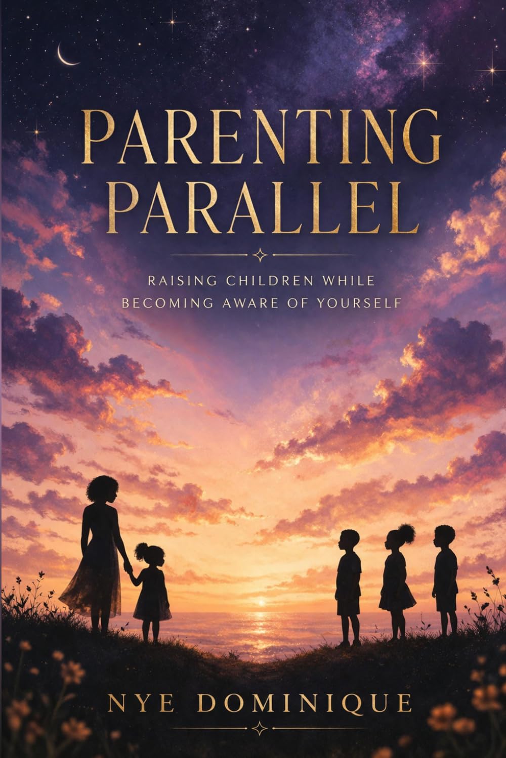 Parenting Parallel: Raising children while becoming aware of yourself