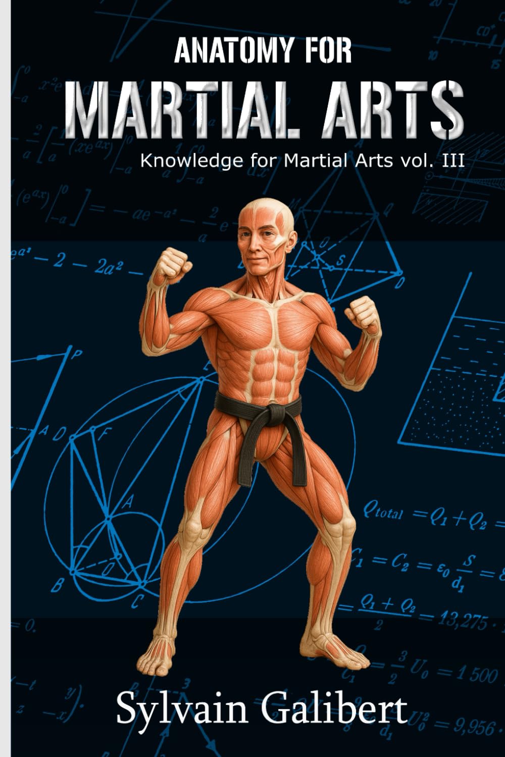 Anatomy for Martial Arts: A fighter's guide to anatomy (Knowledge for Martial Arts)