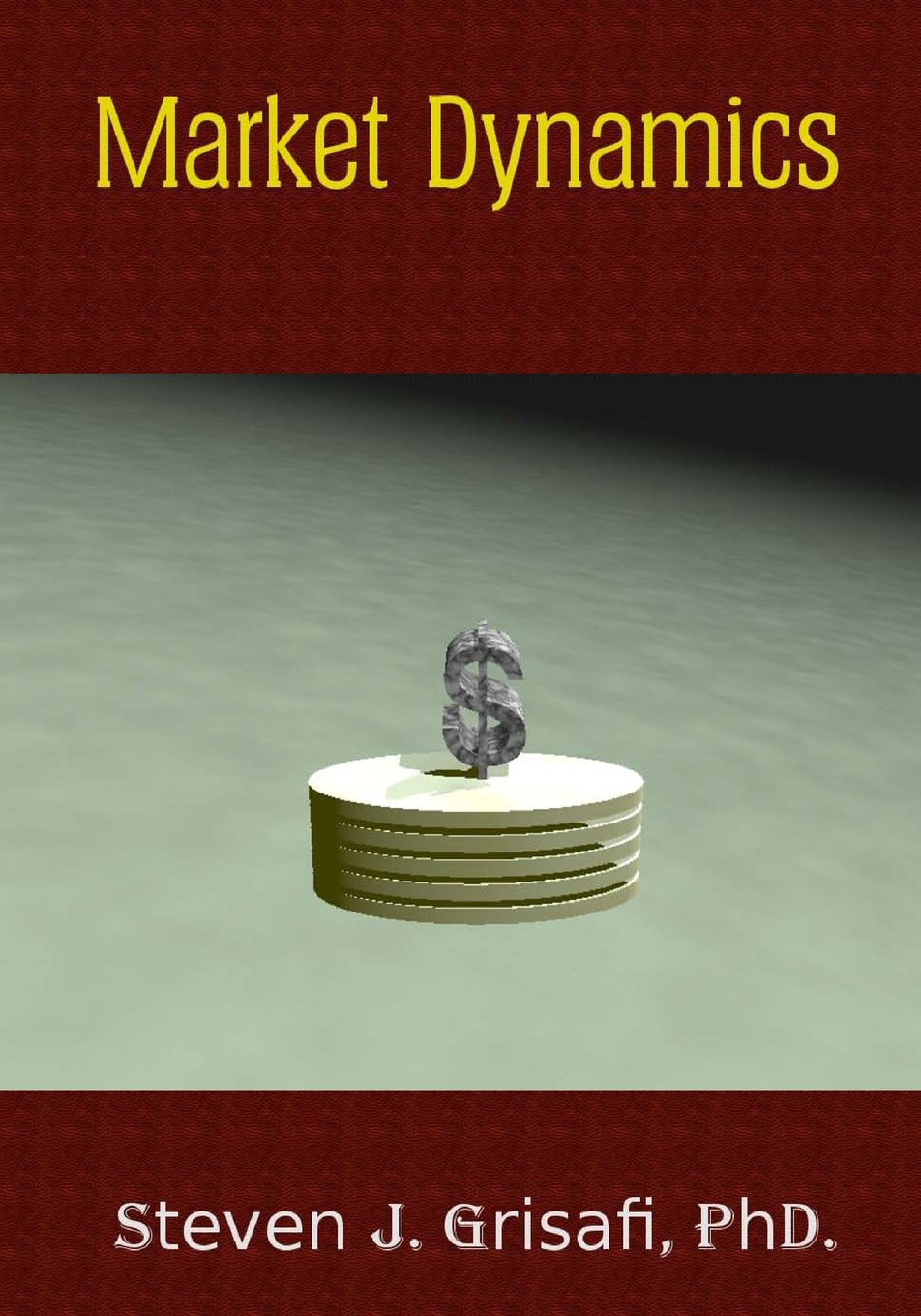 Market Dynamics: The Mechanics of Financial Engineering