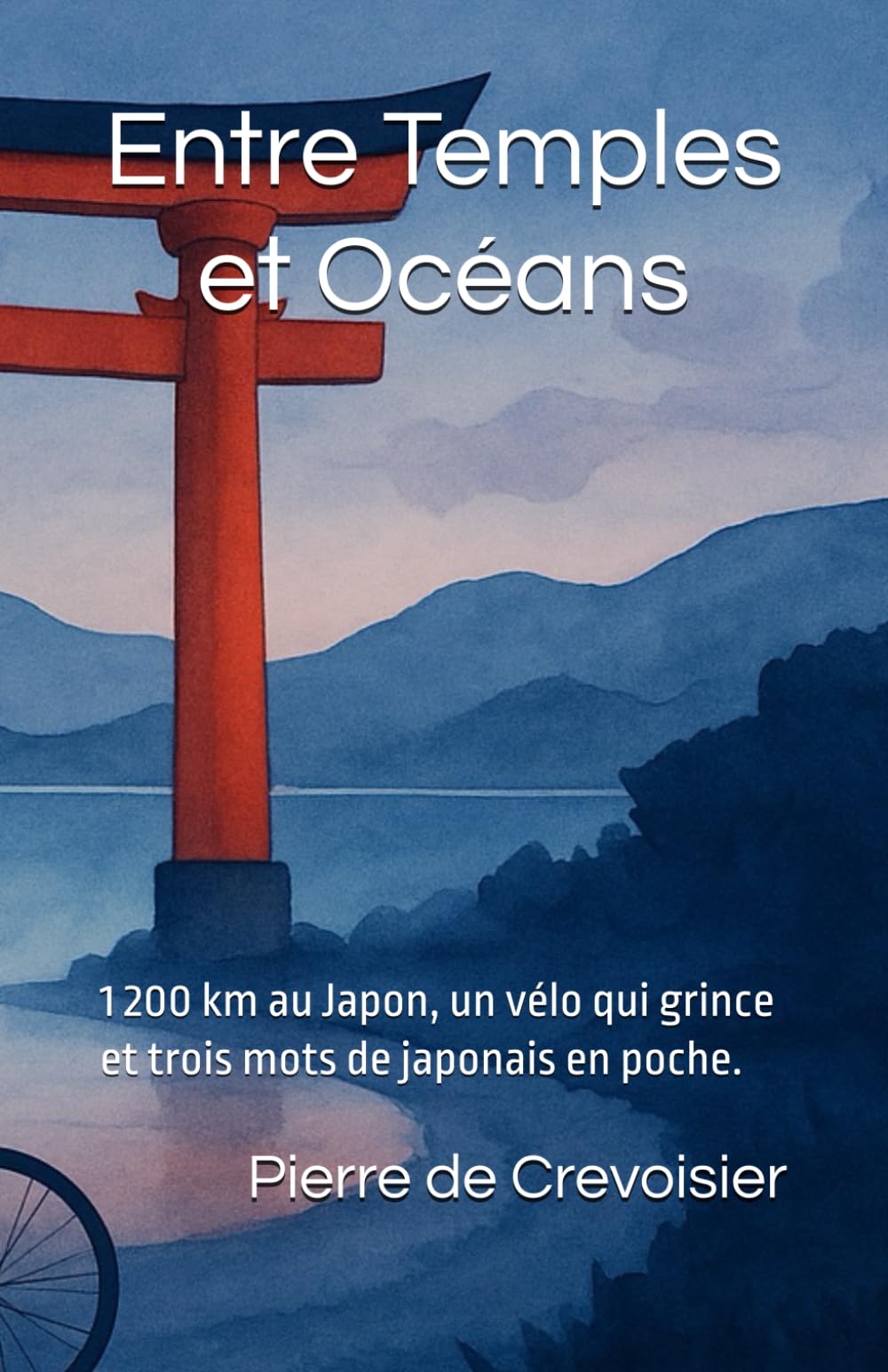 Entre Temples et Océans: 1 200 km à vélo au Japon : voyage initiatique, lenteur, résilience et quête de sens