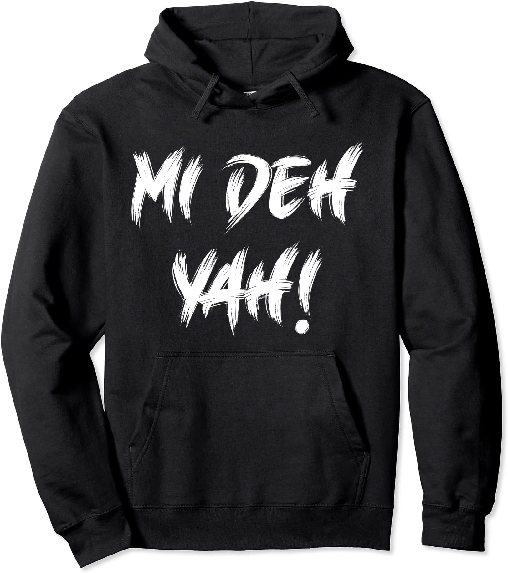 Funny Art-Mi Deh Yah! Pullover Hoodie