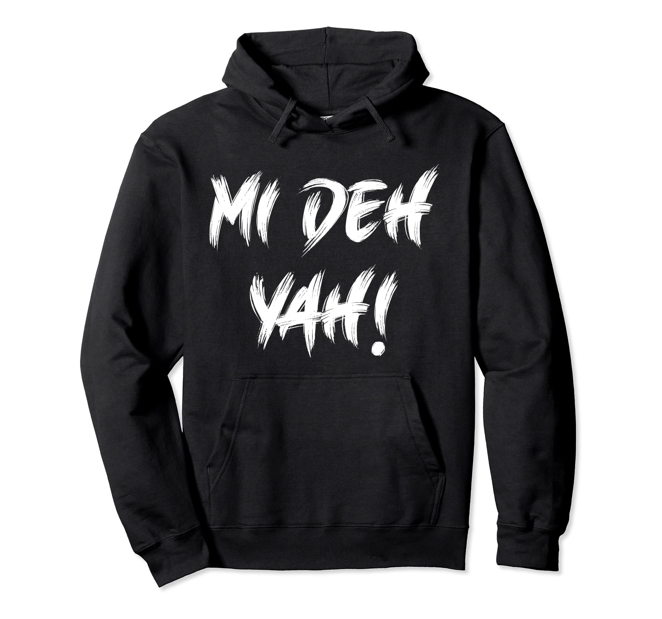 Funny Art-Mi Deh Yah! Pullover Hoodie