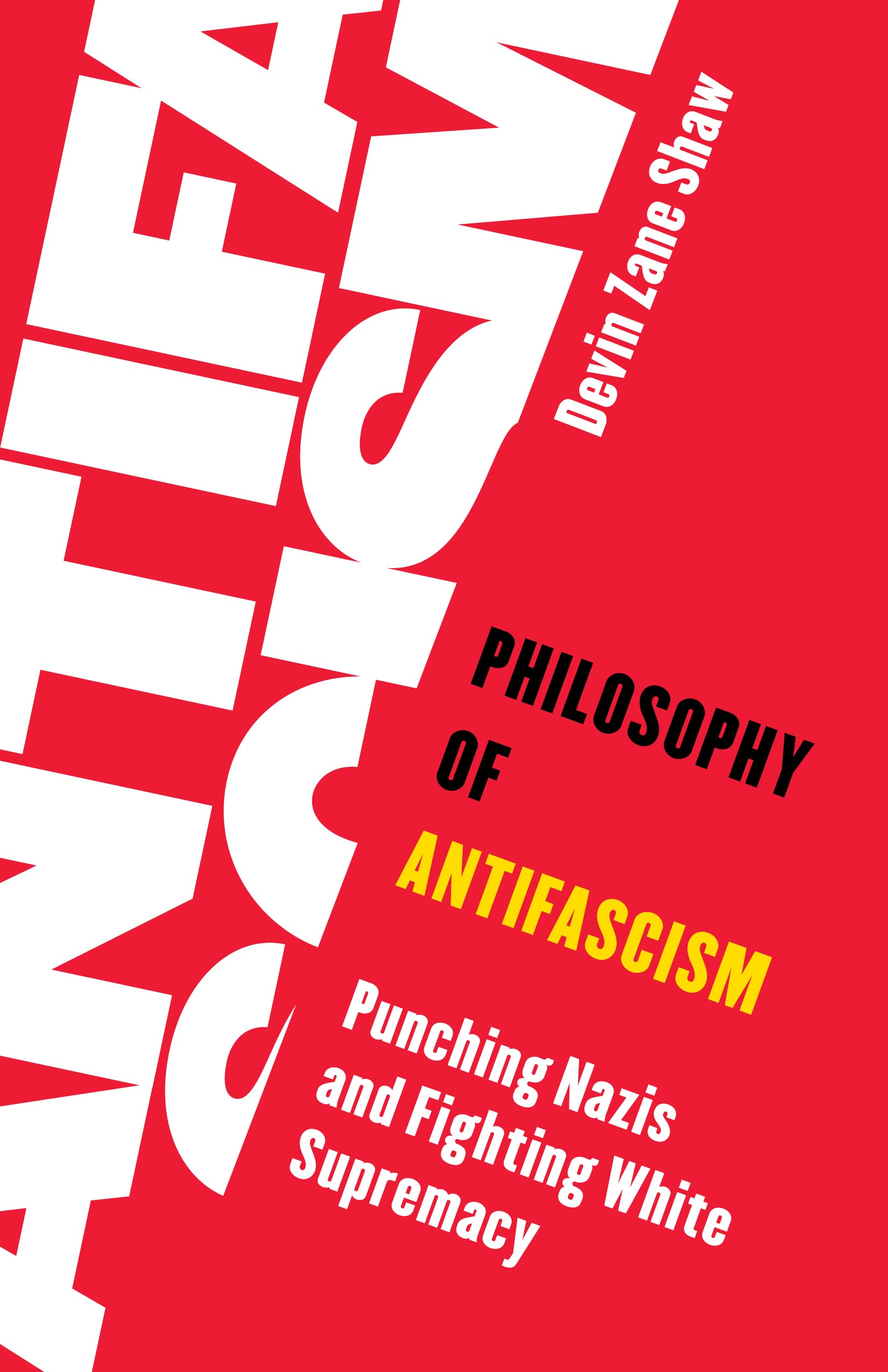 Philosophy of Antifascism by Devin Zane Shaw - 9781786615589