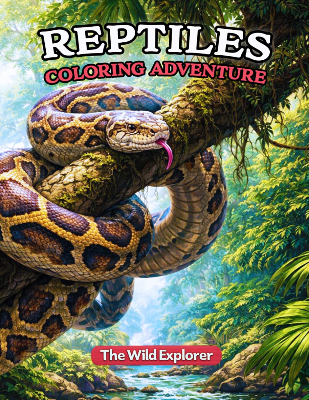 Reptiles: Coloring Adventure (The Wild Explorer)