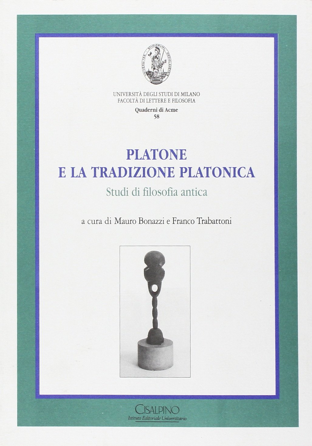 Platone e la tradizione platonica. Studi di filosofia antica