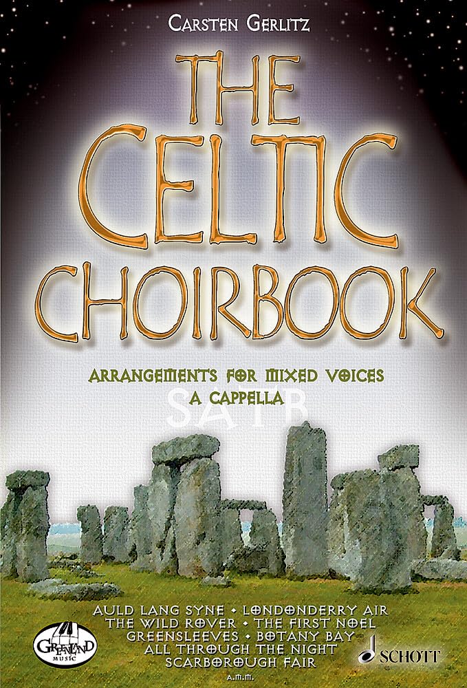 The Celtic Choirbook: 20 Arrangements for Mixed Choir A Capella. mixed choir (SATB). Partition de chœur.