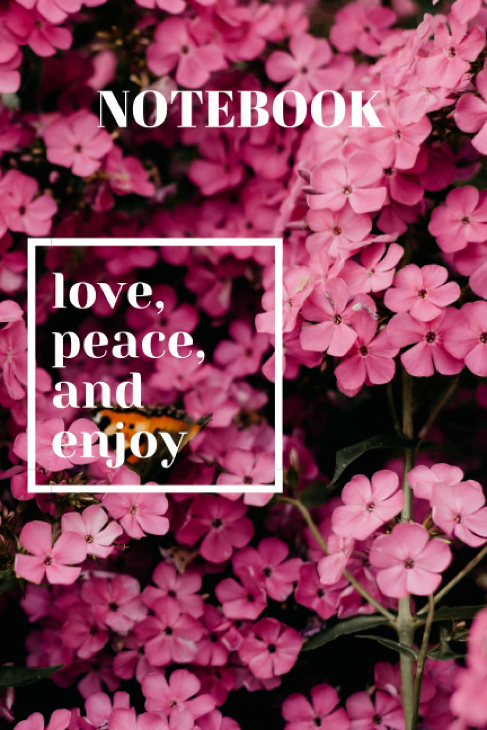 notebook love peace and anjoy: notebook love peace and anjoy 6x9 niches 100 pages