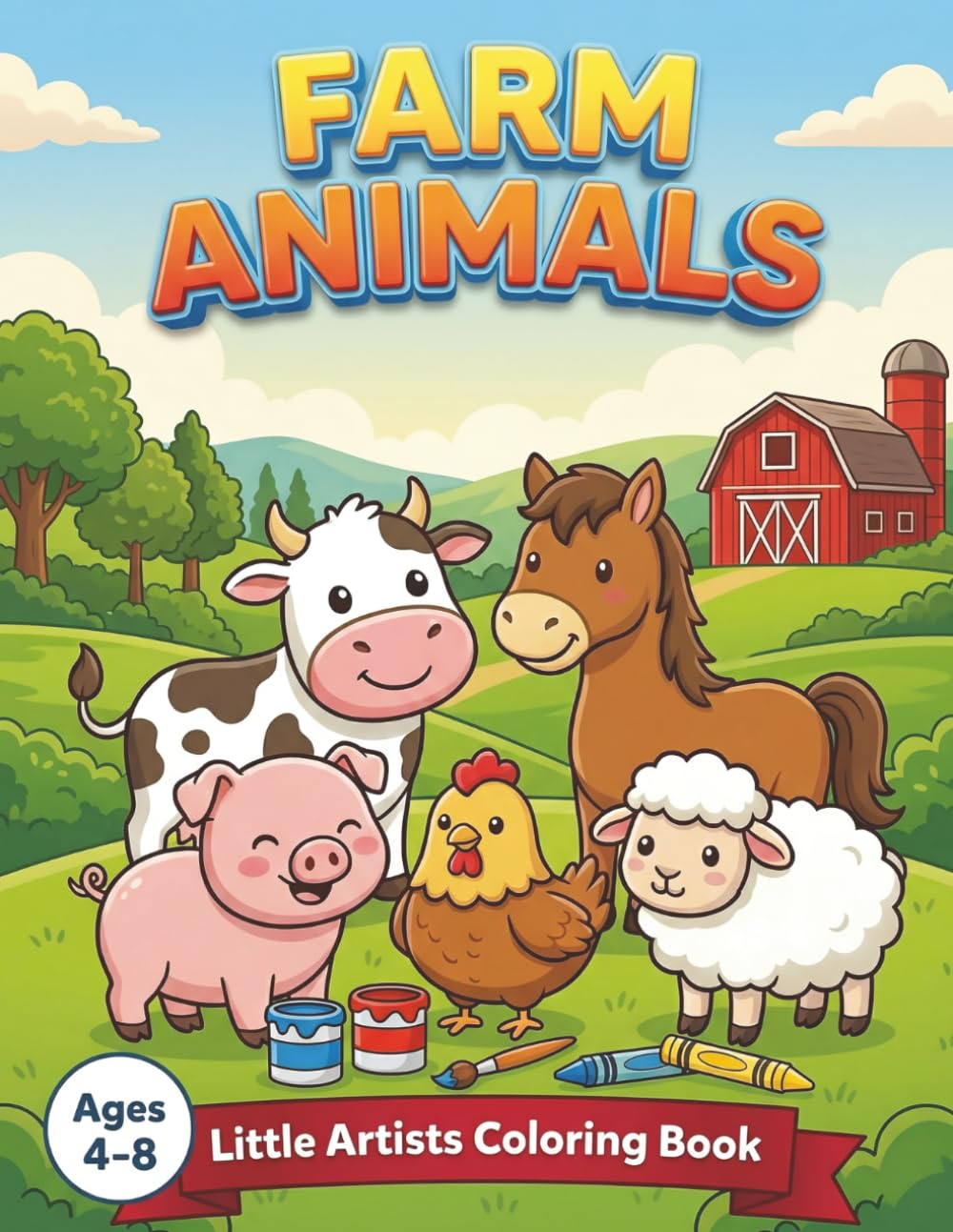 Little Artists Coloring Book – Farm Animals: 30 Cute and Easy Coloring and 10 activity Pages for Kids Ages 4–8 (Little Artists Coloring & Activity Series)