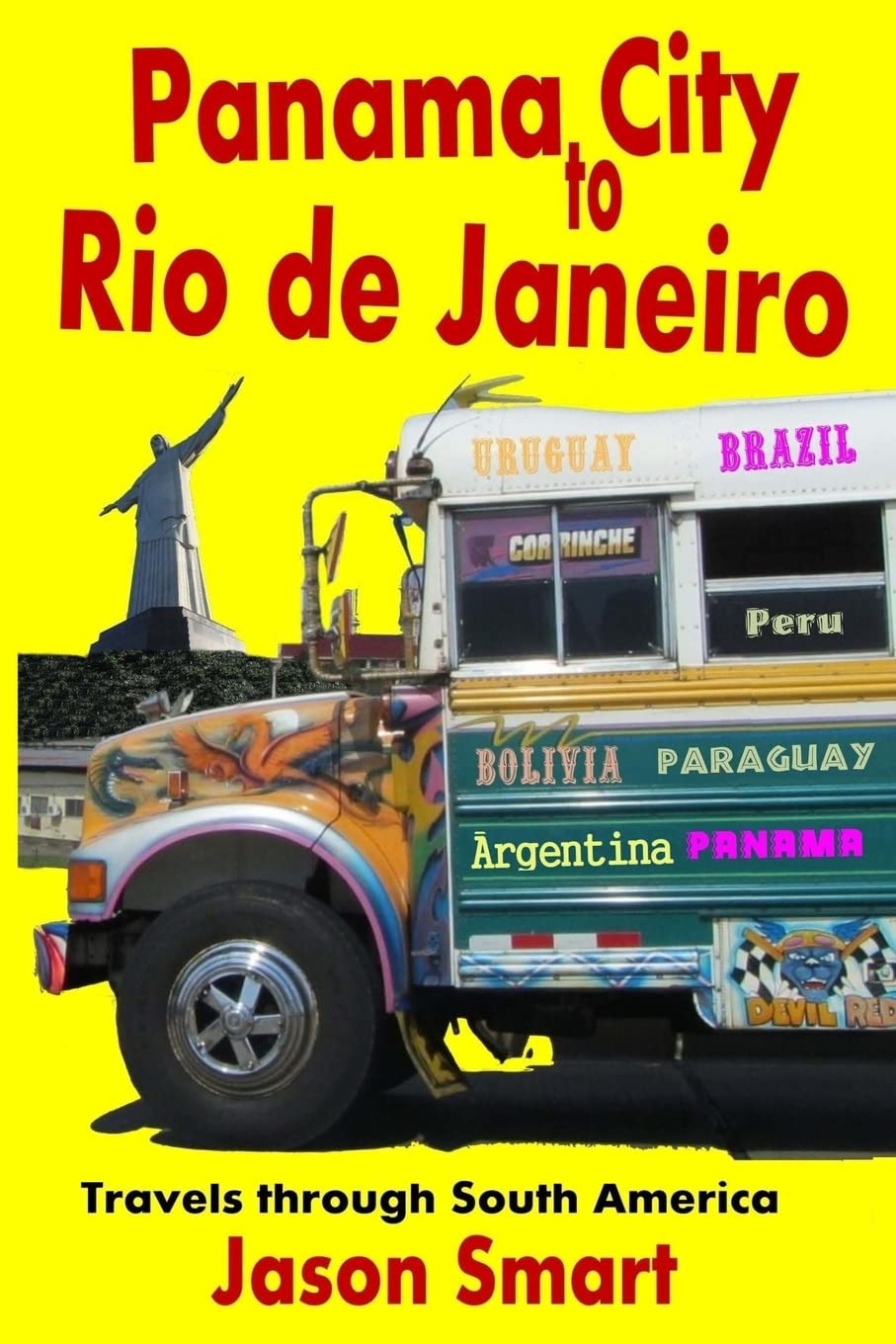 Panama City to Rio de Janeiro: Travels through South America