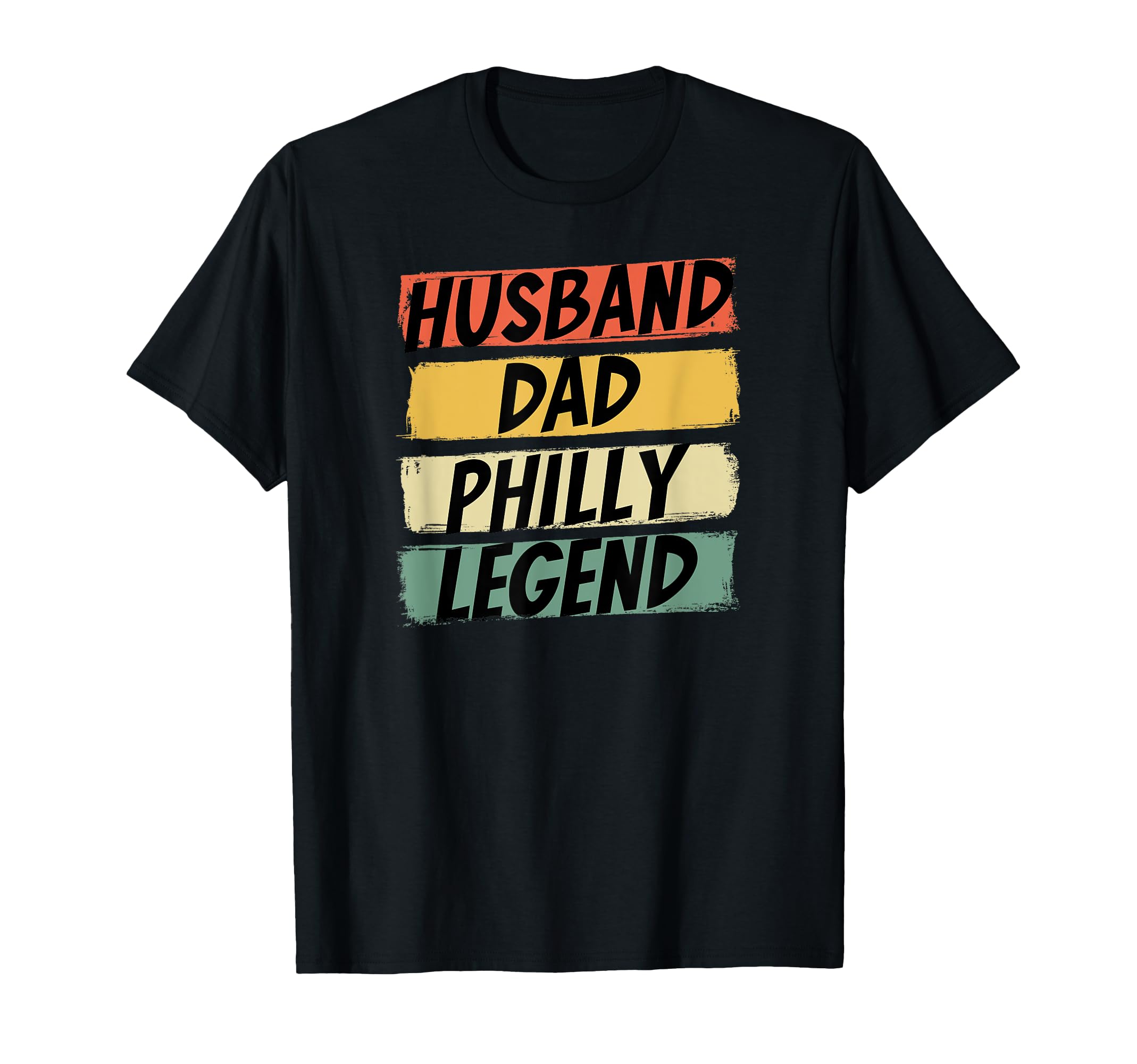 Husband Dad Philly Legend Funny Philadelphia Father's Day T-Shirt