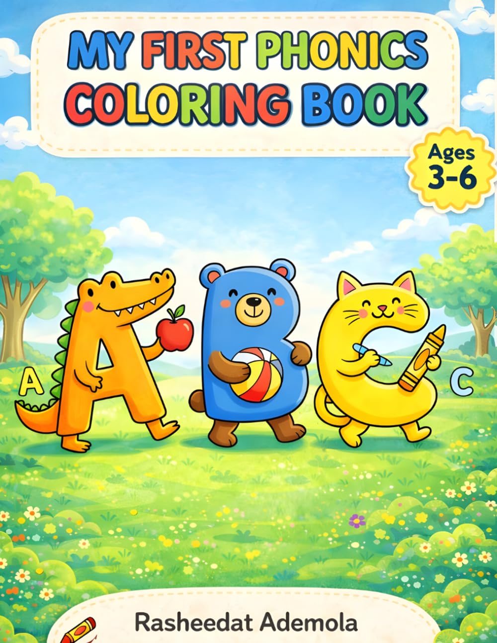 My First Phonics Coloring Book: Learn Letter Sounds & Blended Vowels Through Fun Coloring (Ages 3–6)