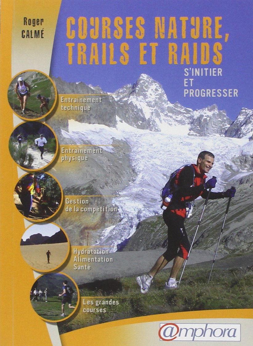 Courses nature, trails et raids (French Edition)