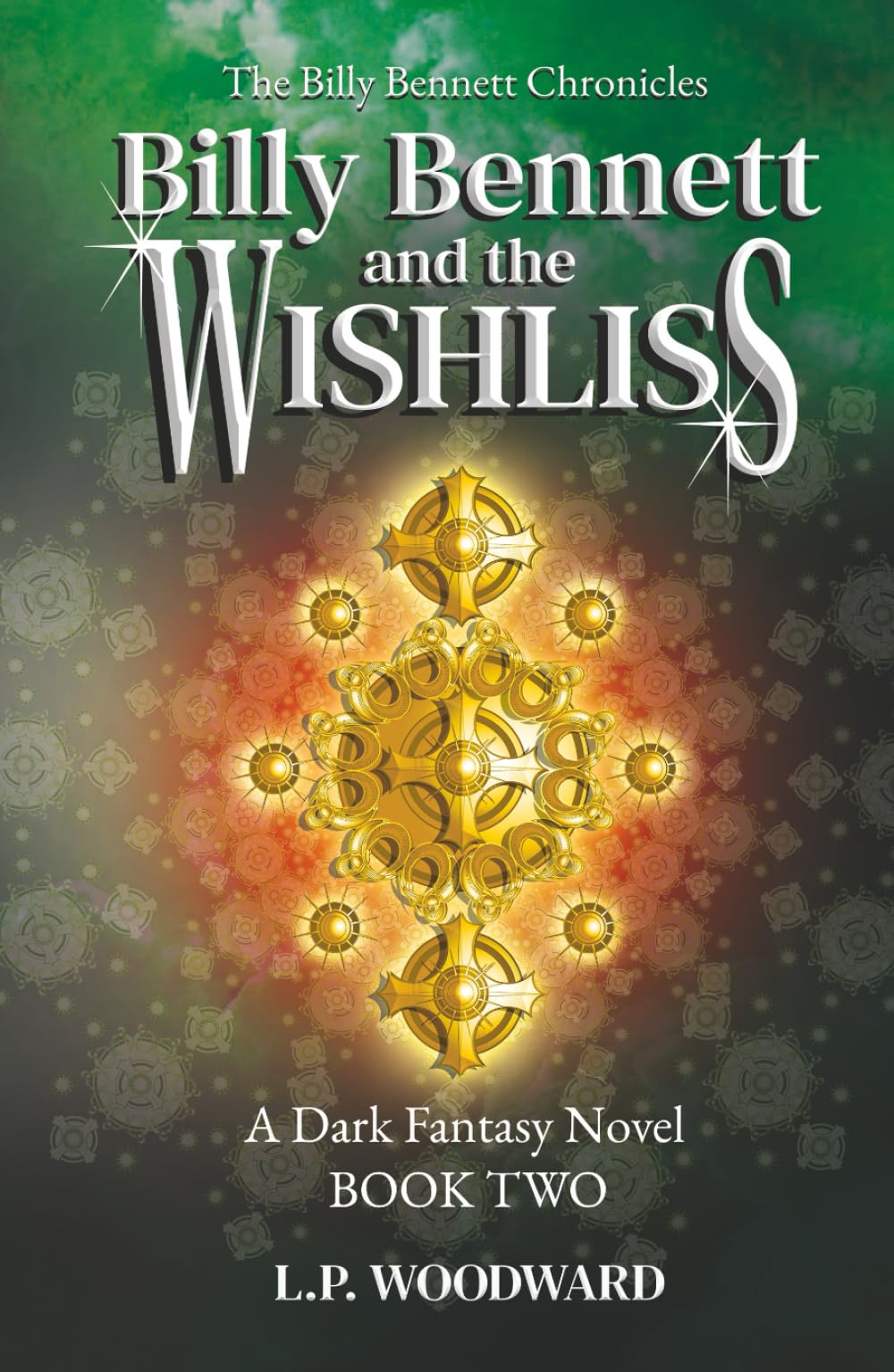 Billy Bennett and the Wishliss: A Dark Fantasy Novel (The Billy Bennett Chronicles)