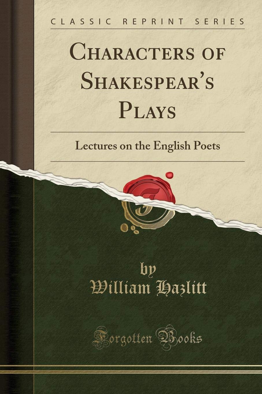 Characters of Shakespear's Plays: Lectures on the English Poets (Classic Reprint)