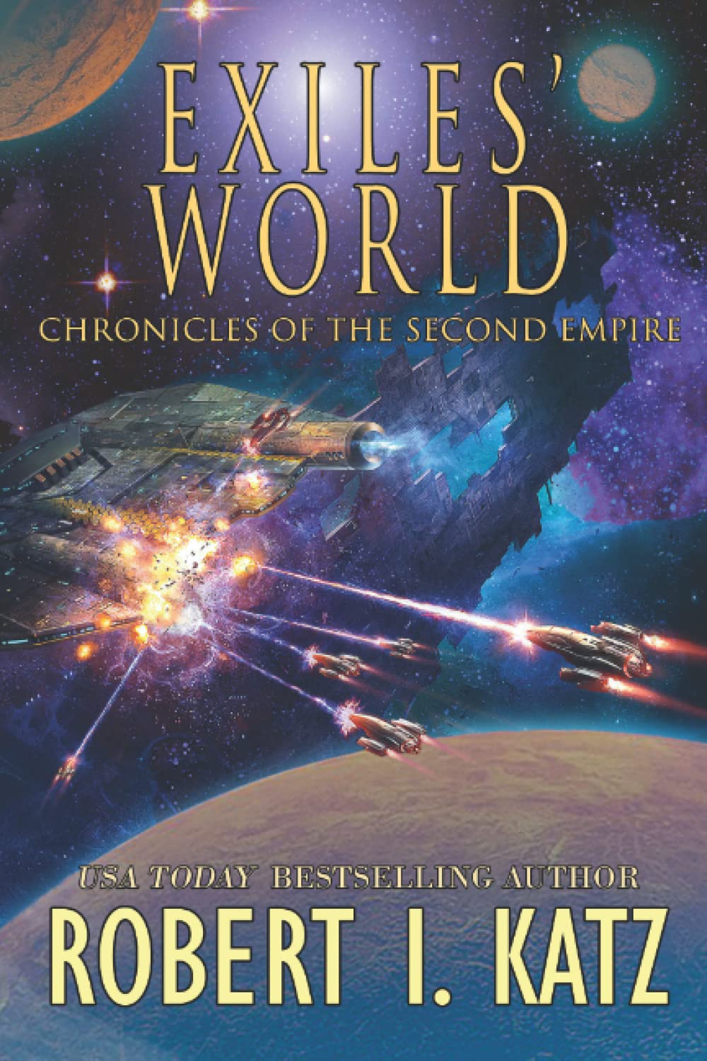 Exiles' World: Chronicles of the Second Empire: 6 (The Chronicles of the Second Interstellar Empire of Mankind)