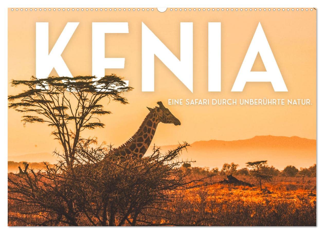 Kenia - Eine Safari durch unberührte Natur. (Wandkalender 2026 DIN A2 quer), CALVENDO Monatskalender: 12 hevorragende Aufnahmen aus Kenia. (CALVENDO Orte)