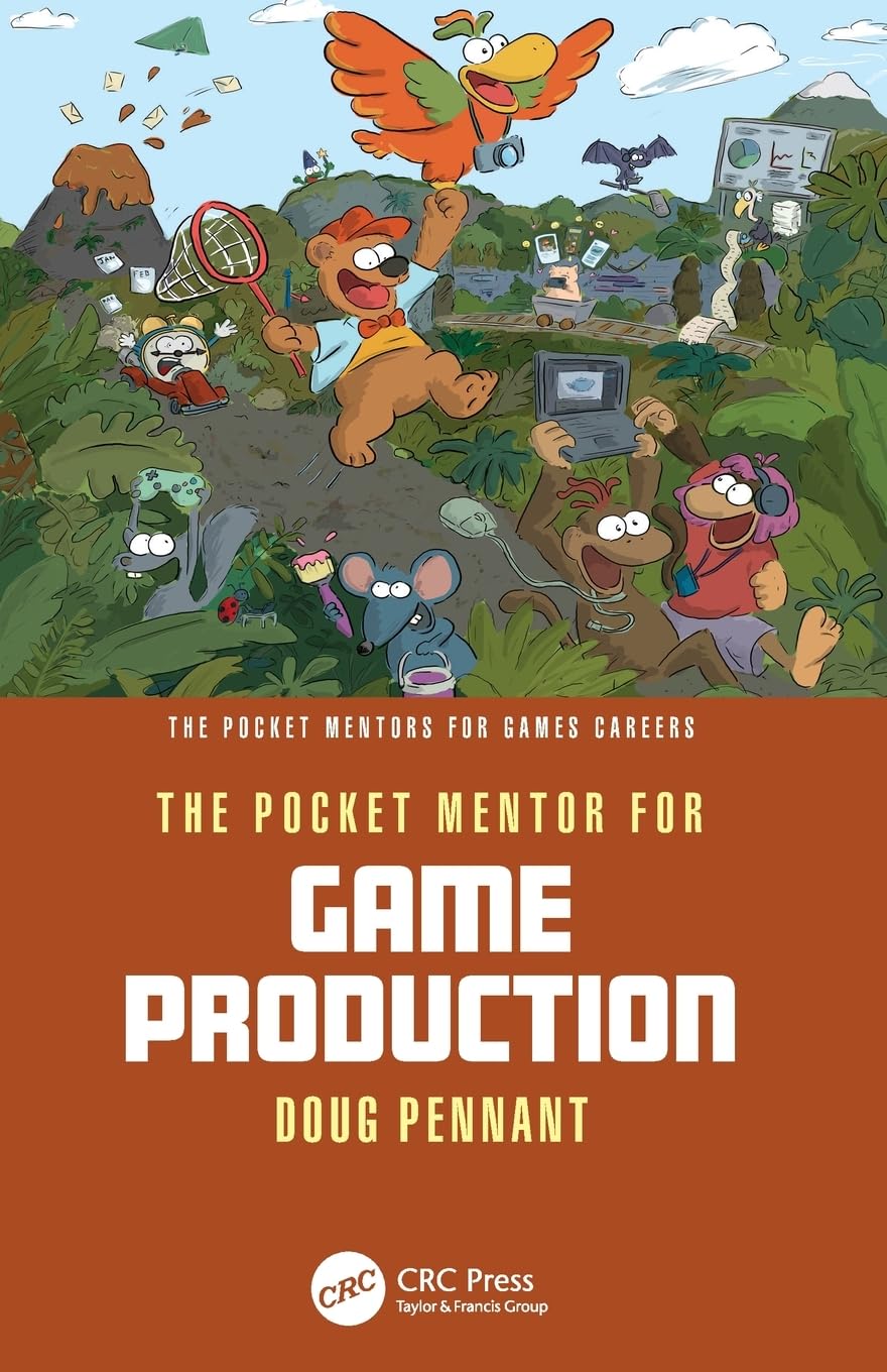The Pocket Mentor for Game Production (The Pocket Mentors for Games Careers)