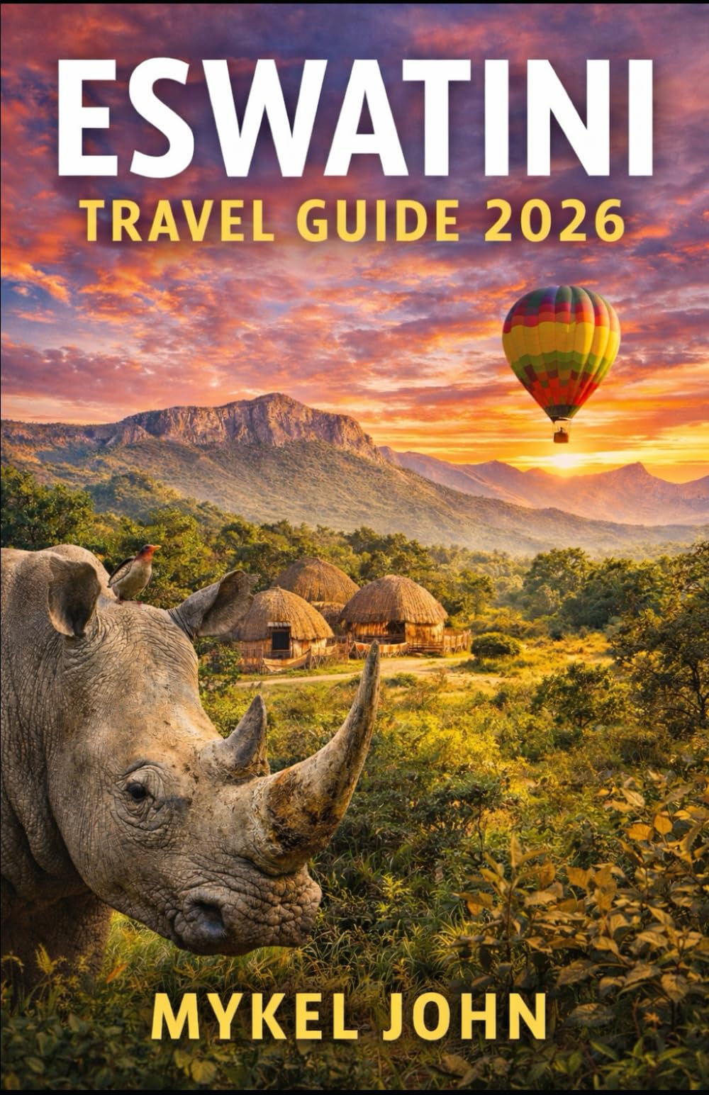 ESWATINI TRAVEL GUIDE 2026: Explore Wildlife, Traditions, and Natural Wonders with Confidence