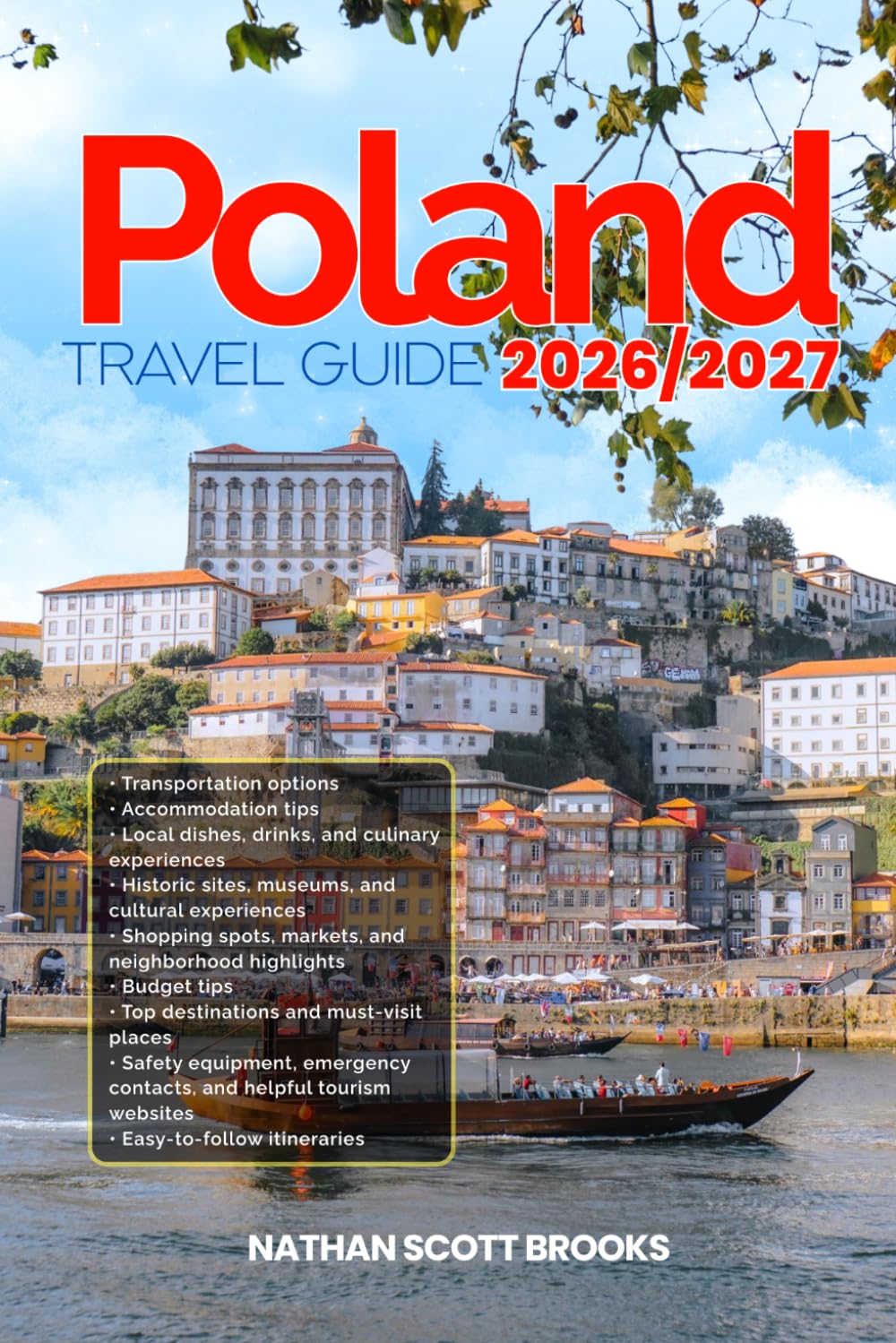 POLAND TRAVEL GUIDE 2026/2027: Discover POLAND from arrival to departure with a well-detailed guide that helps you see more in half the time through ... advice, budget guidance, and top attractions