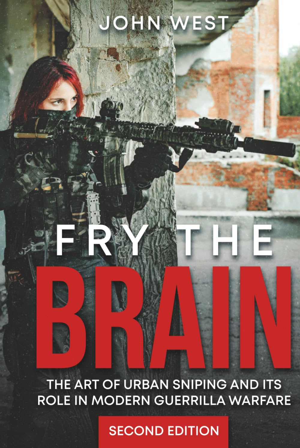 Fry the Brain: The Art of Urban Sniping and its Role in Modern Guerrilla Warfare