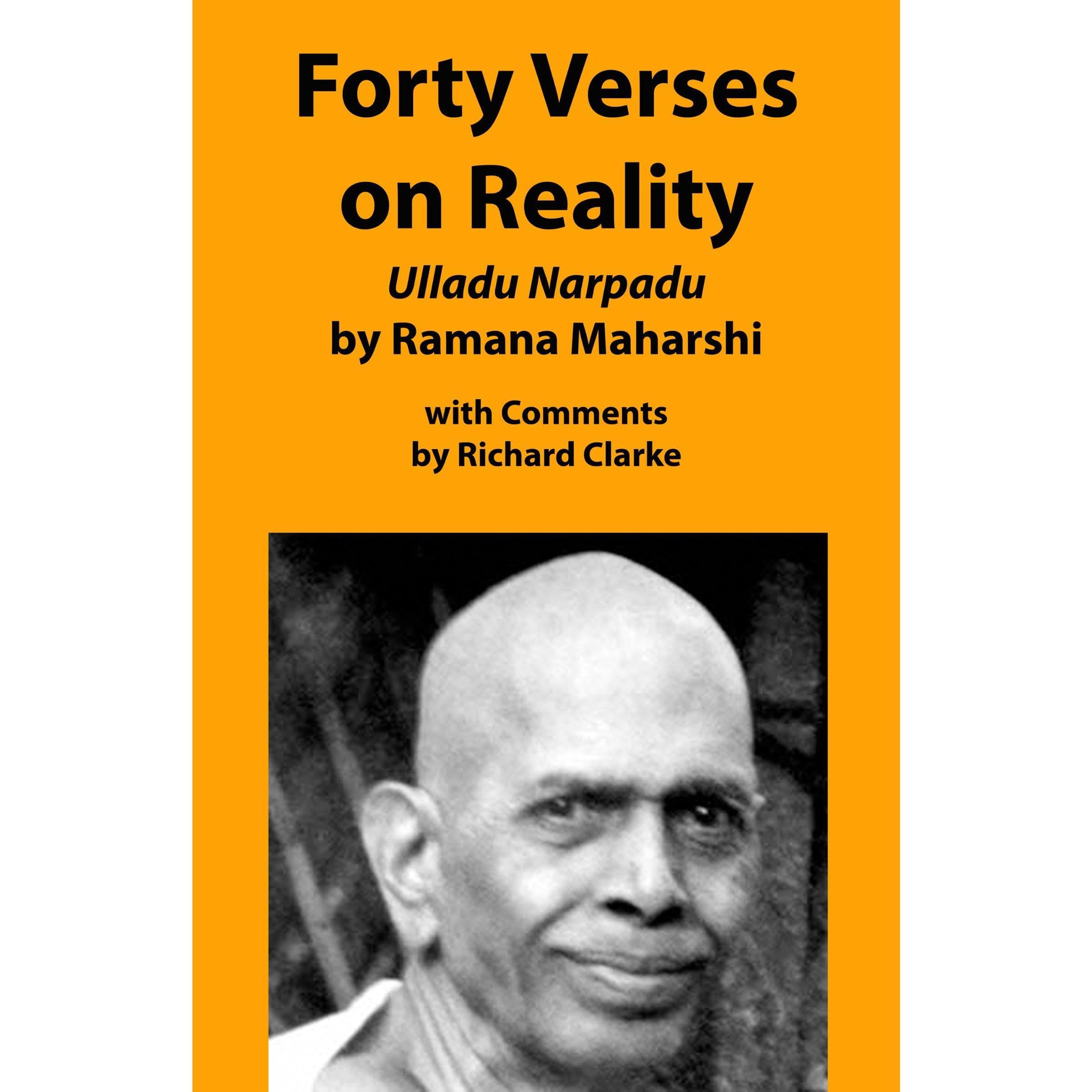 Forty Verses on Reality by Ramana Maharshi with Comments