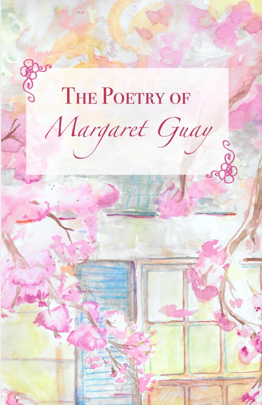 The Poetry of Margaret Guay