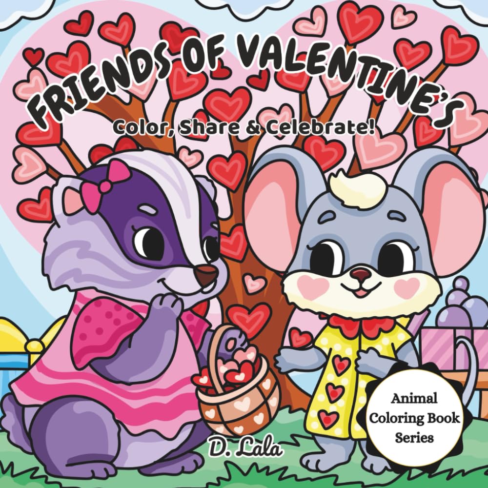 Friends of Valentine’s: Color, Share & Celebrate!: Valentine Coloring Book for Kids (Animal Coloring Book)