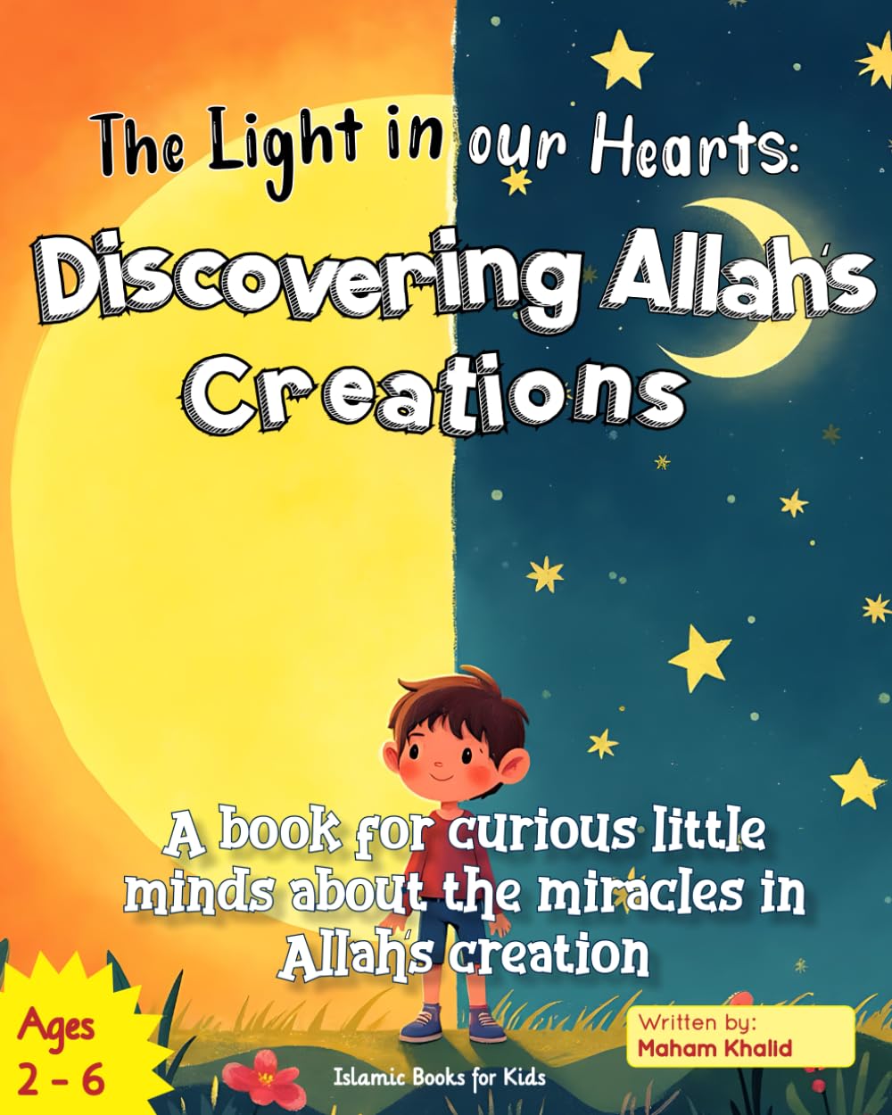 The light in our Hearts : Discovering Allah's Creations: Islamic books for kids