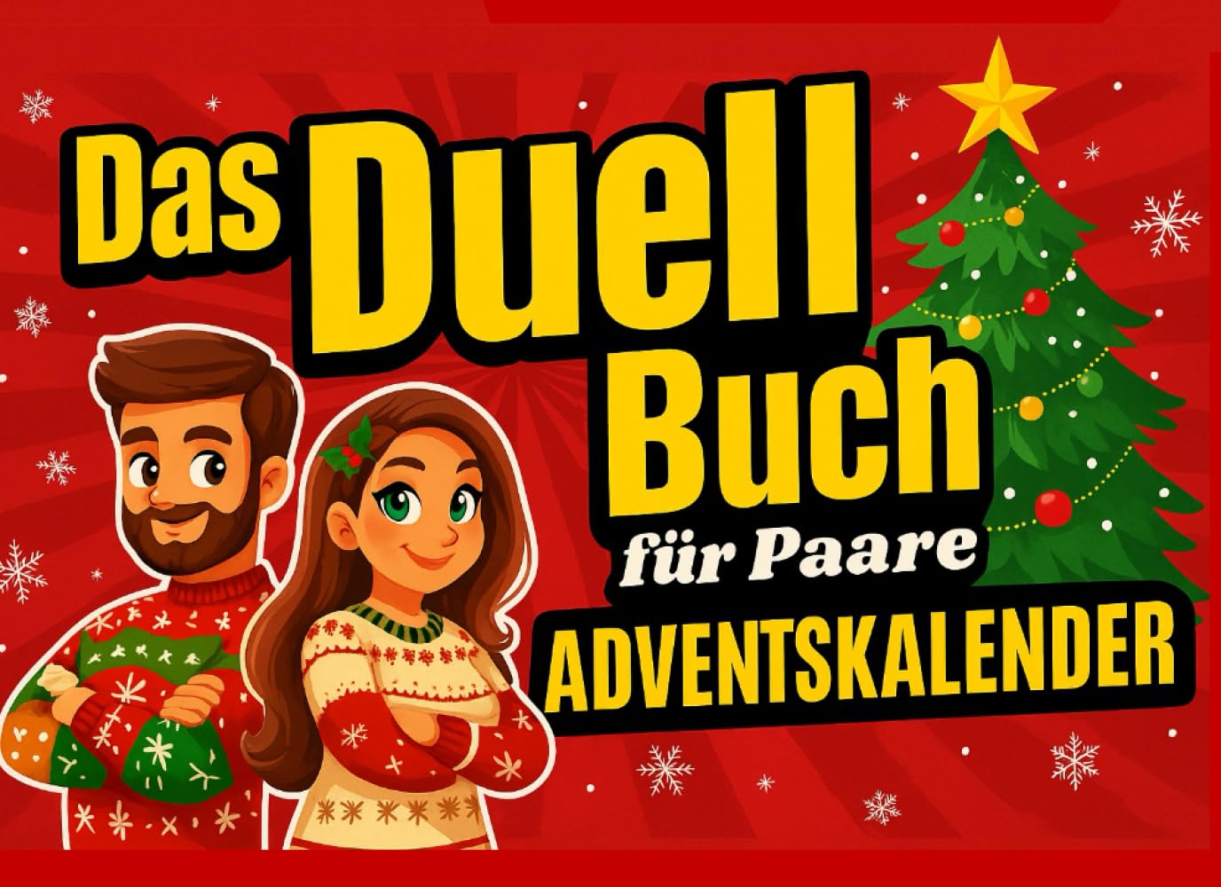 Das Duell Buch für Paare: Adventskalender: 24 lustige Spiele & Challenges für eine fröhliche und liebevolle Weihnachtszeit mit Spaß & Überraschungen!