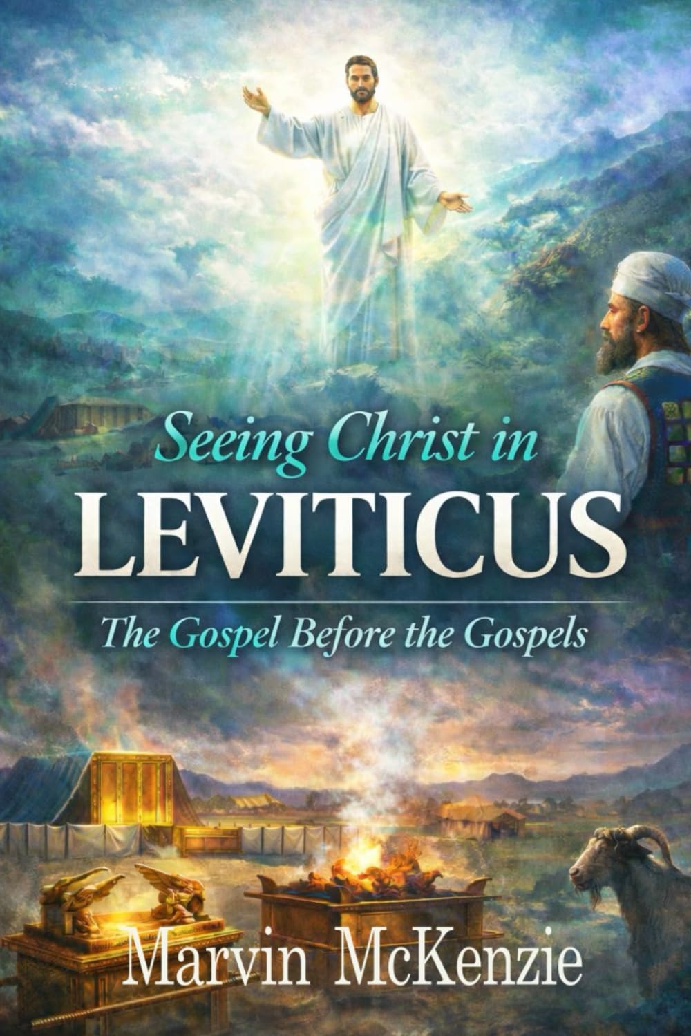 Seeing Christ in Leviticus: The Gospel Before the Gospels (Bible Sermon Series)
