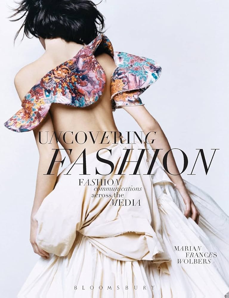 Uncovering Fashion: Fashion Communications Across the Media