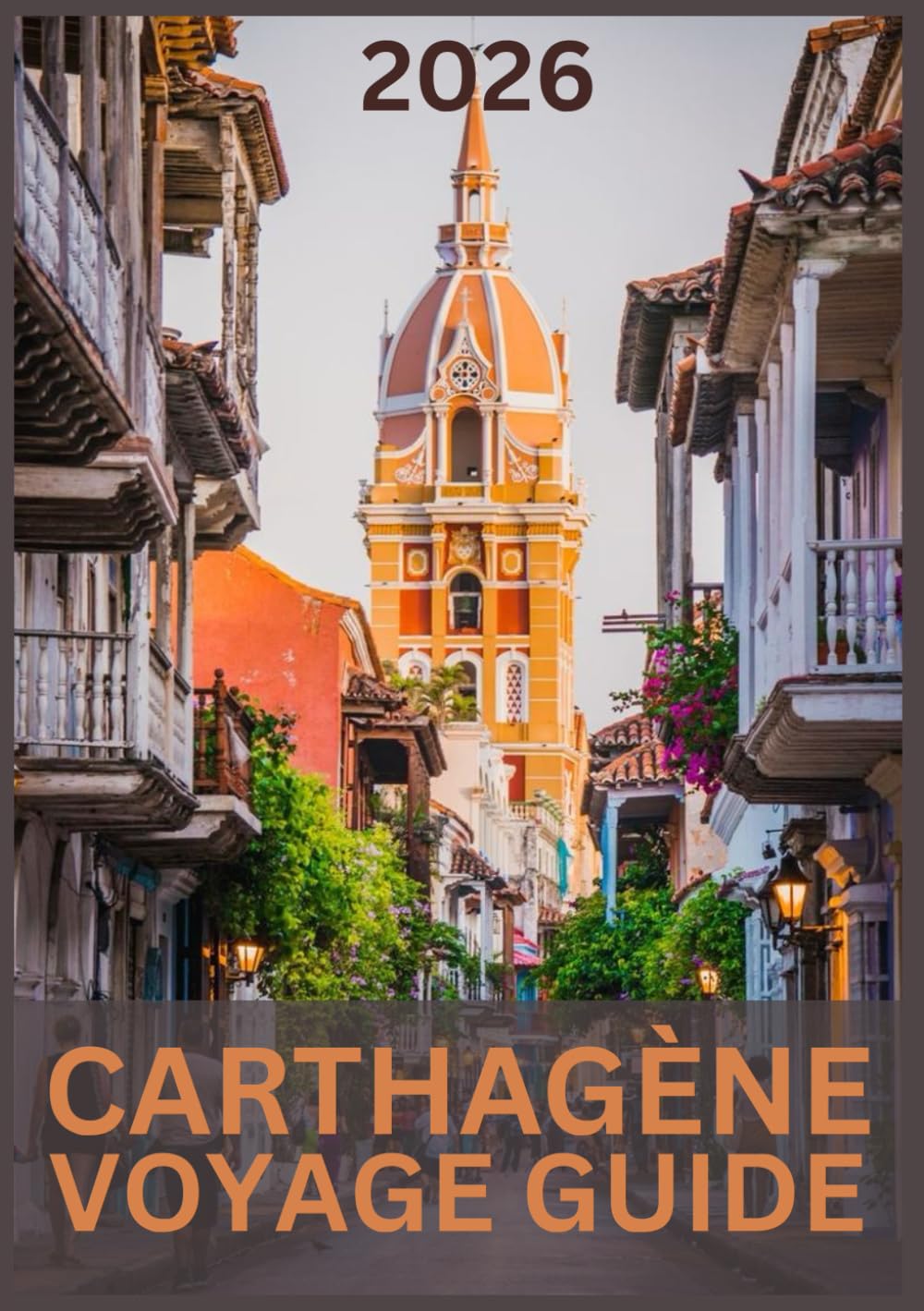 CARTHAGÈNE VOYAGE GUIDE 2026: Découvrez la magie, la culture et le charme côtier du joyau caribéen de la Colombie.