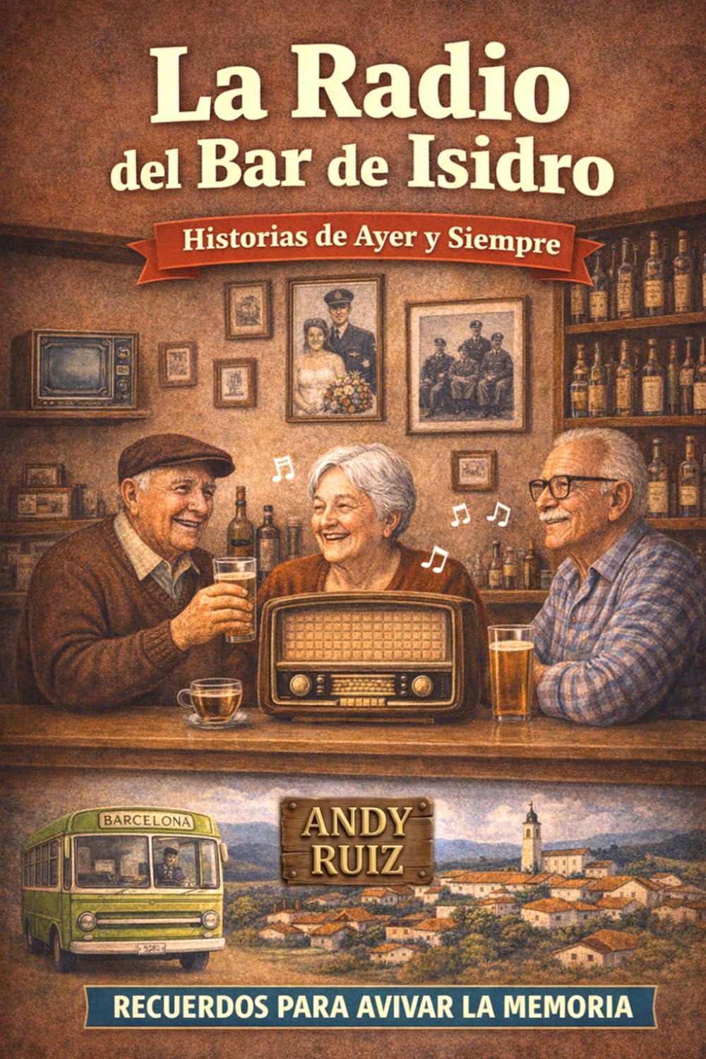 La radio del bar de Isidro: Una novela de letra grande, capítulos cortos y lectura fácil para personas mayores: 1 (Historias en Letra Grande)