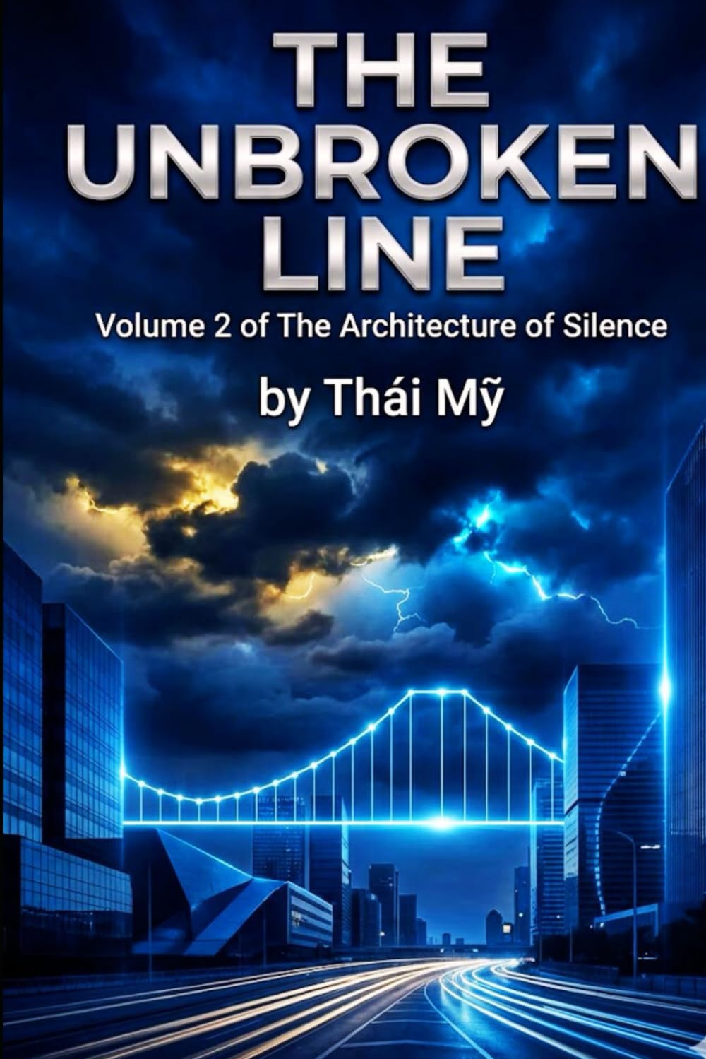 THE UNBROKEN LINE: The Architecture of Silence, Volume 2