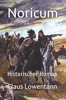 Noricum: Historischer Roman (German Edition)