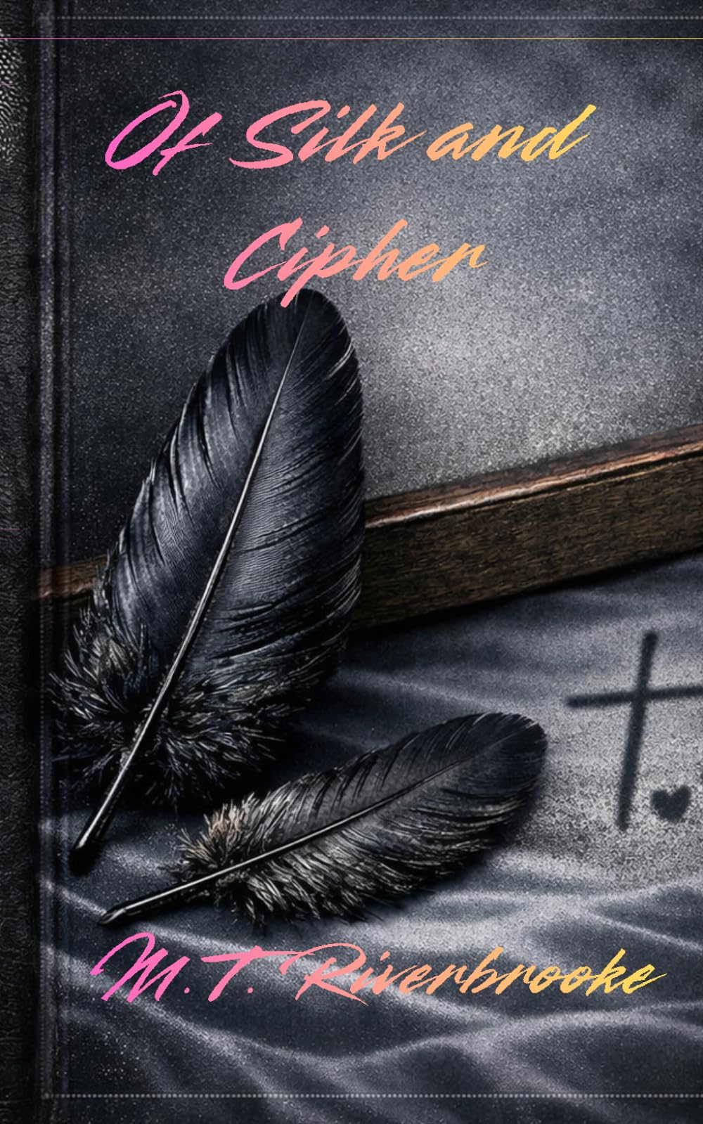 Of Silk and Cipher (The Nightshade Trilogy)