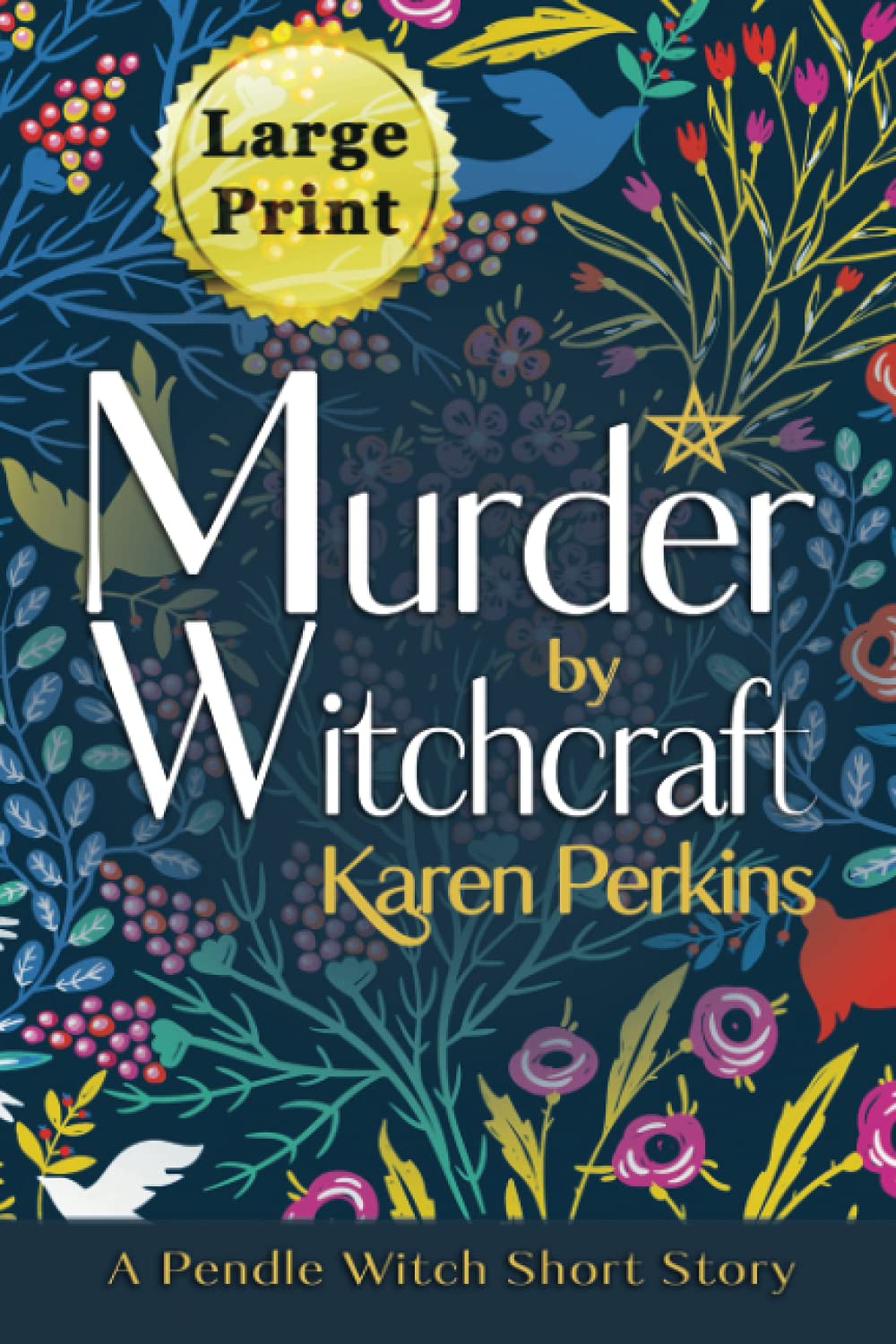 Murder by Witchcraft: A Pendle Witch Short Story - Large Print Edition